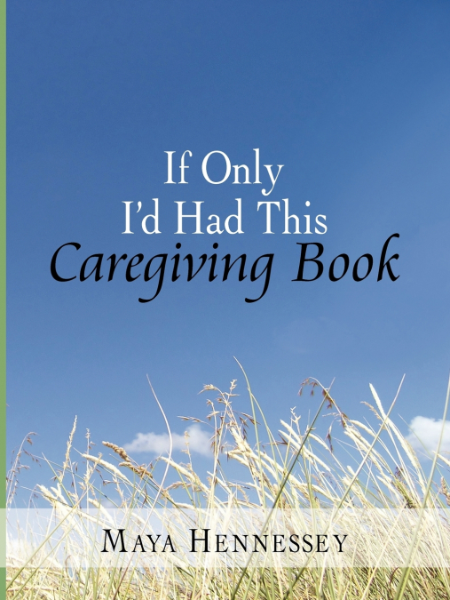 If Only I’d Had This Caregiving Book