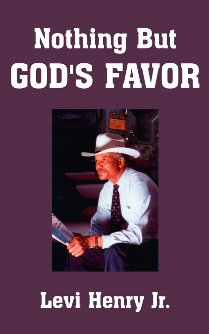 Nothing But God’s Favor