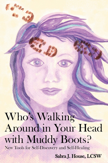 Who’s Walking Around in Your Head with Muddy Boots?