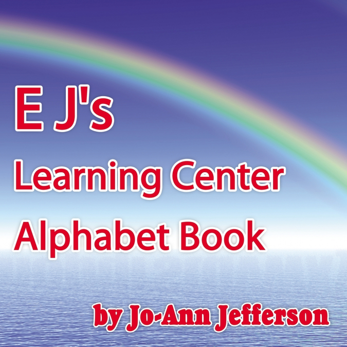 E J’s Learning Center Alphabet Book