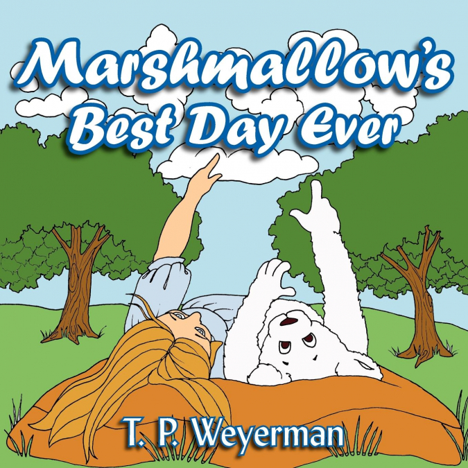 Marshmallow’s Best Day Ever