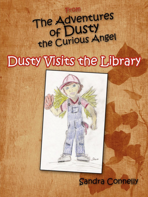 From The Adventures of Dusty the Curious Angel