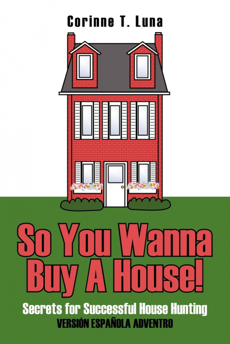 So You Wanna Buy A House!