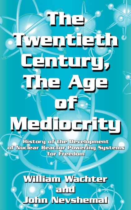 The Twentieth Century, The Age of Mediocrity