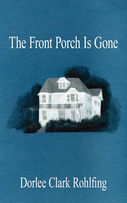 The Front Porch Is Gone