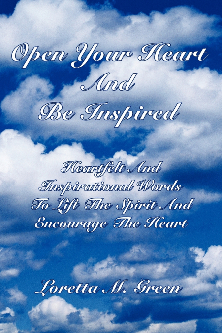 Open Your Heart And Be Inspired