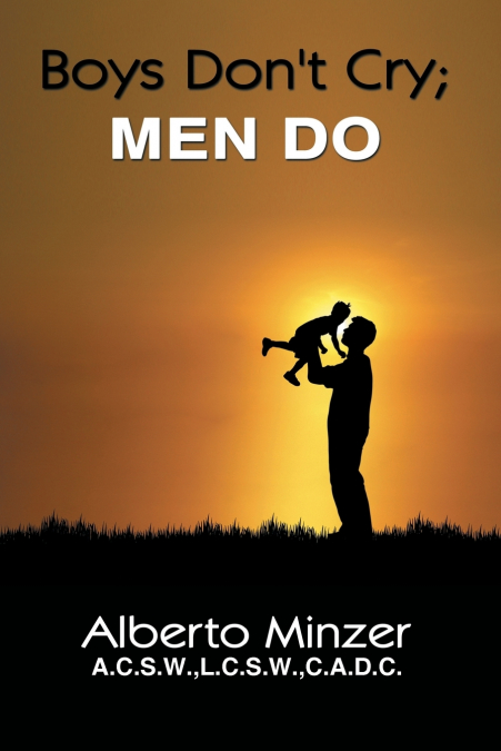 Boys Don’t Cry; Men Do