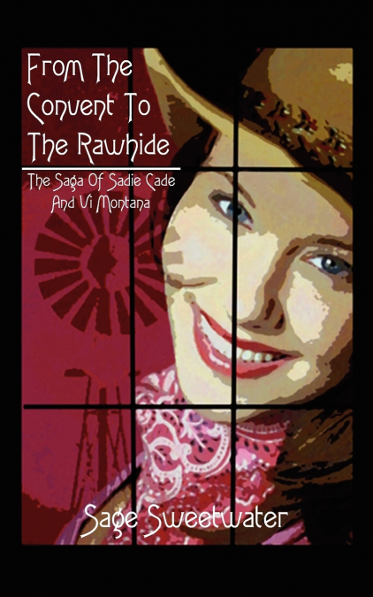 From The Convent To The Rawhide