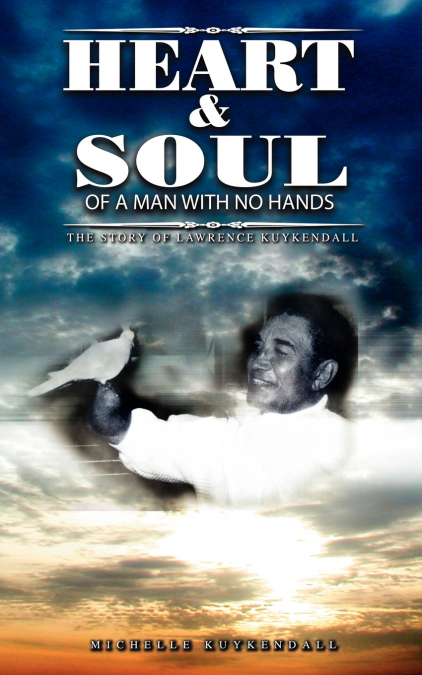 Heart and Soul of a Man with No Hands