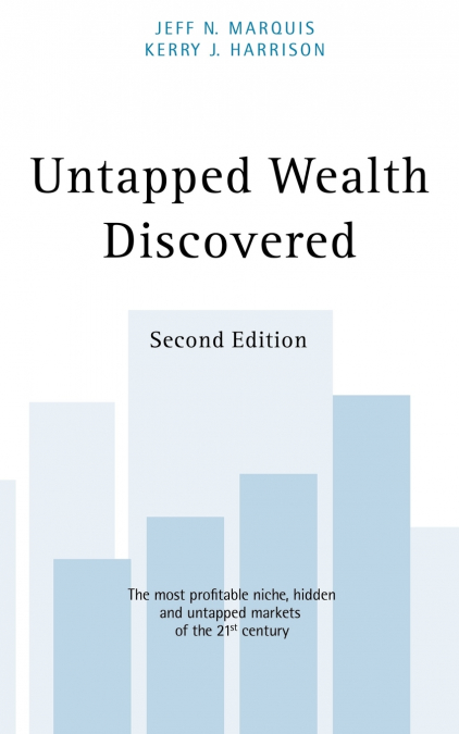 UNTAPPED WEALTH DISCOVERED