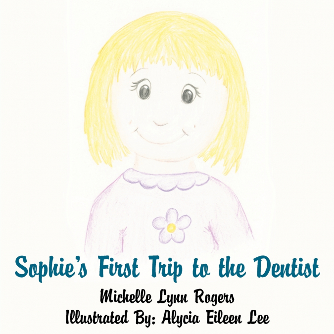 Sophie’s First Trip to the Dentist