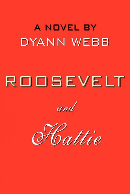 ROOSEVELT and Hattie