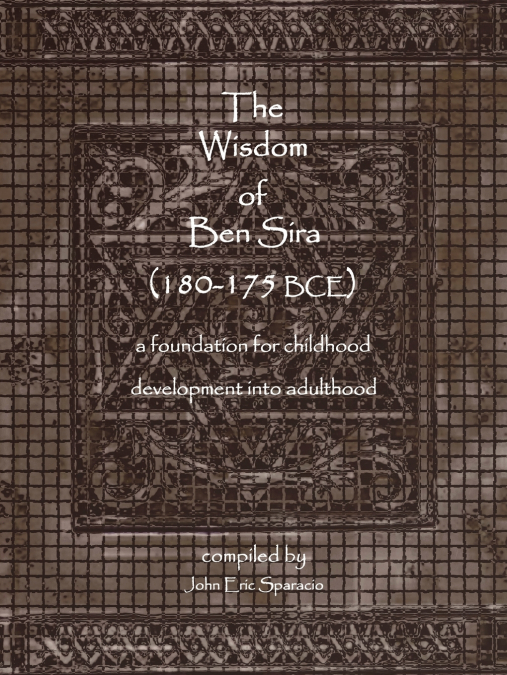 The Wisdom of Ben Sira (180-175 BCE)