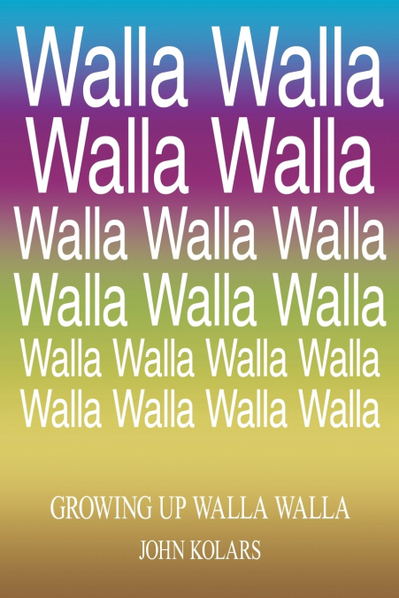 Growing Up Walla Walla