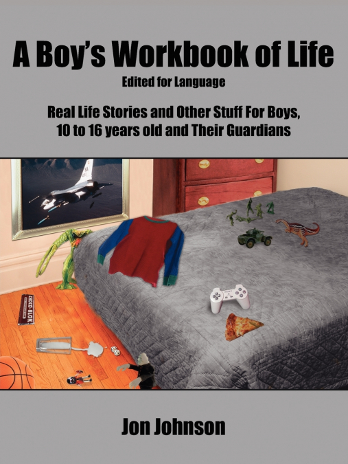 A Boy’s Workbook of Life-Edited for Language