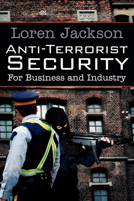Anti-Terrorist Security For Business and Industry
