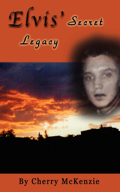 Elvis’ Secret Legacy