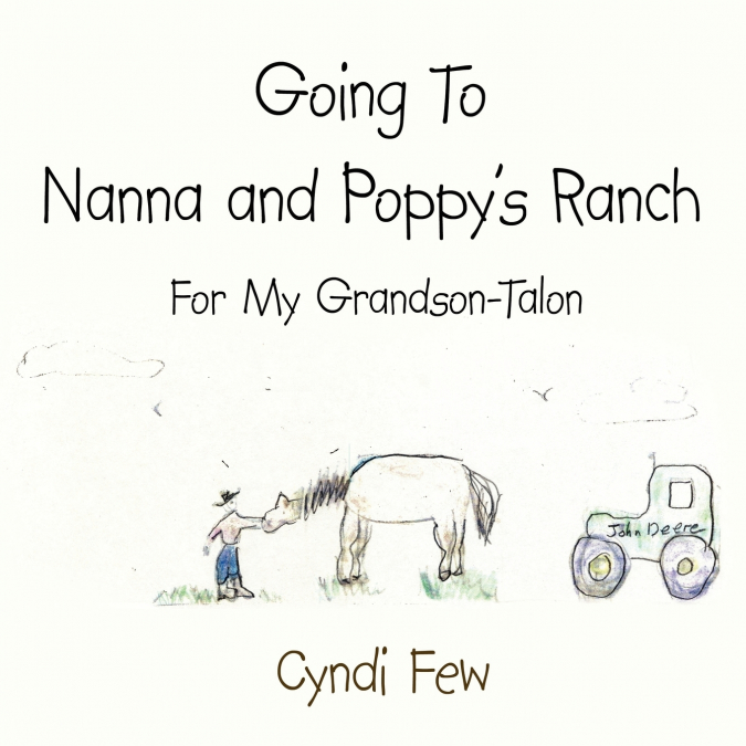 'Going To Nanna and Poppy’s Ranch'