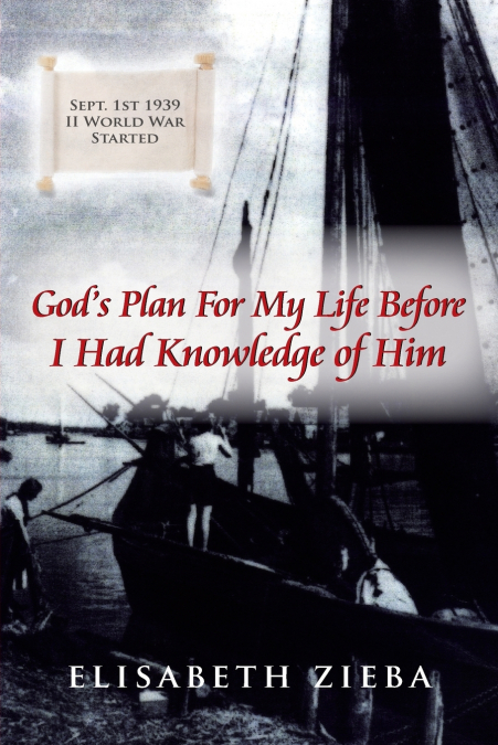 God’s Plan For My Life Before I Had Knowledge of Him
