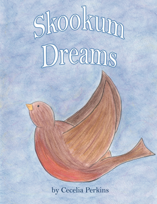 Skookum Dreams