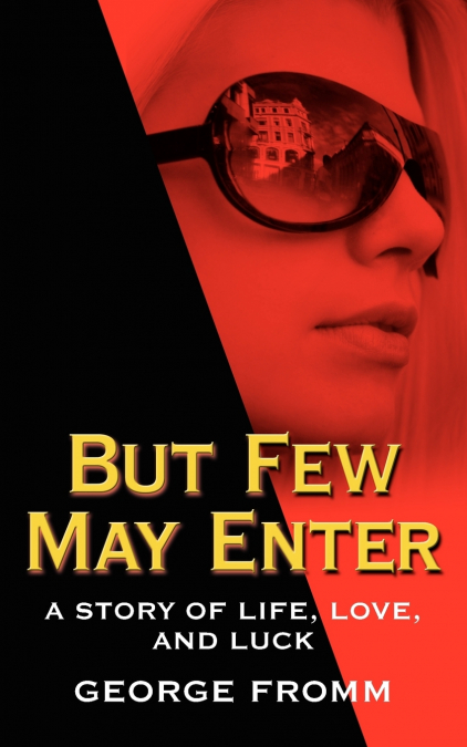 But Few May Enter