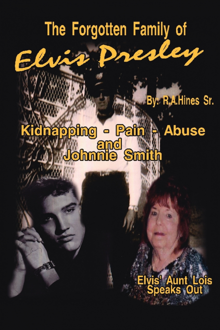 The Forgotten Family of Elvis Presley