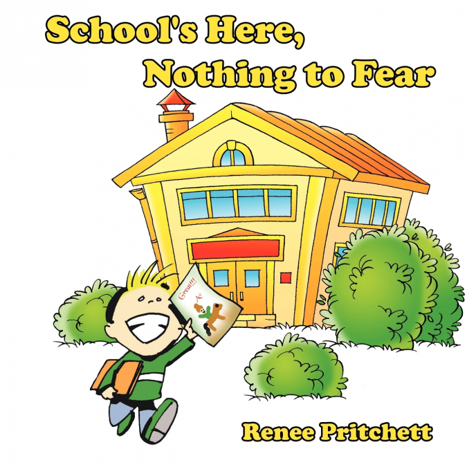 School’s Here, Nothing to Fear