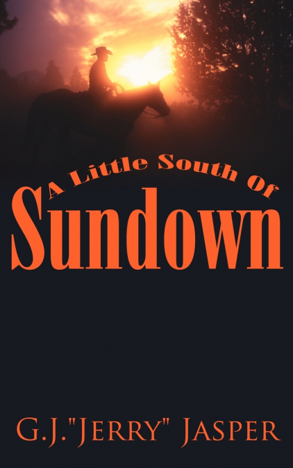 A Little South Of Sundown