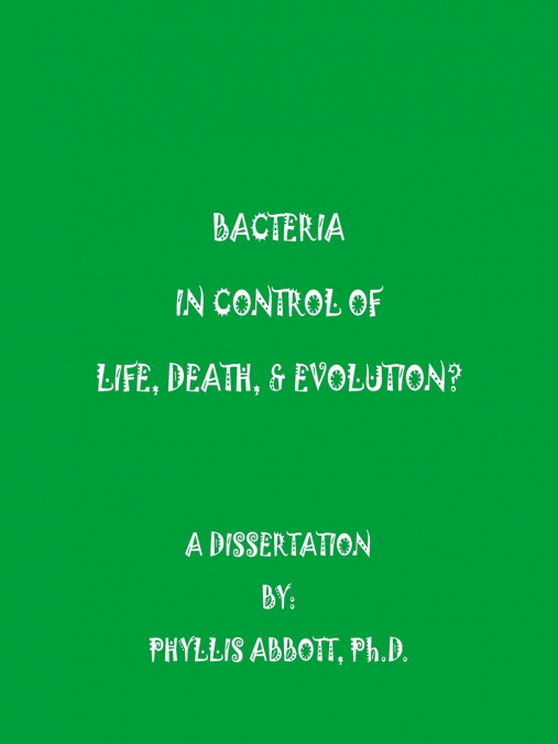 Bacteria In Control Of Life, Death, & Evolution?