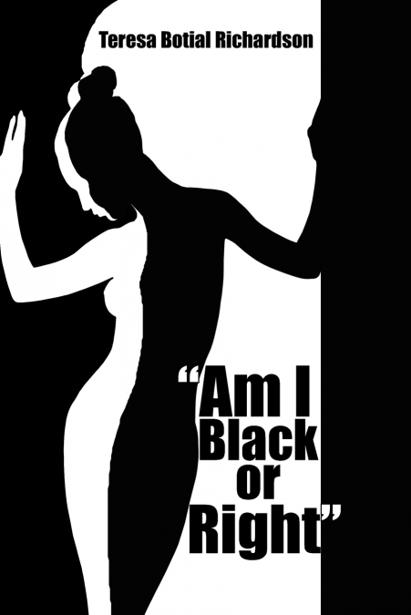 'Am I Black or Right'