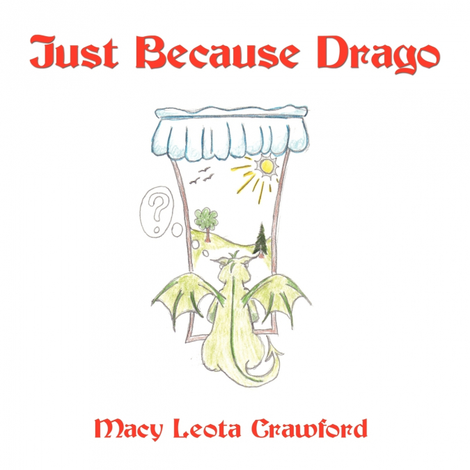 Just Because Drago