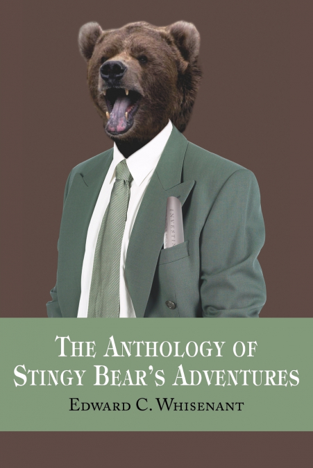 The Anthology of Stingy Bear’s Adventures