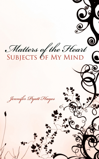 Matters of the Heart Subjects of My Mind