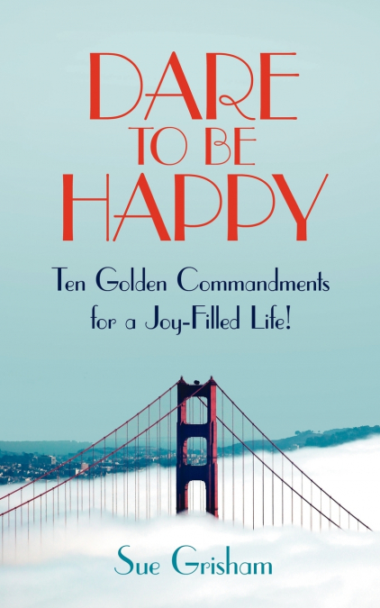 DARE TO BE HAPPY
