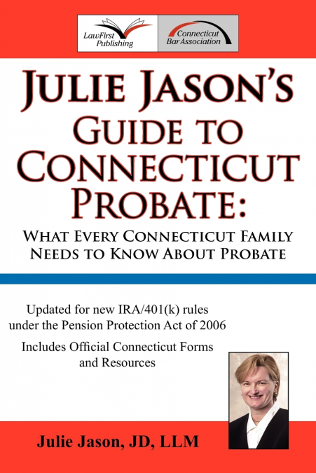 Julie Jason’s Guide to Connecticut Probate