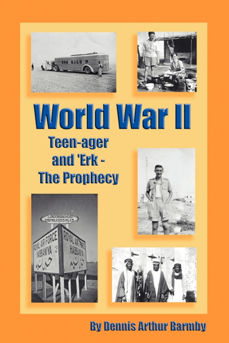 World War II Teen-Ager and ’Erk - The Prophecy