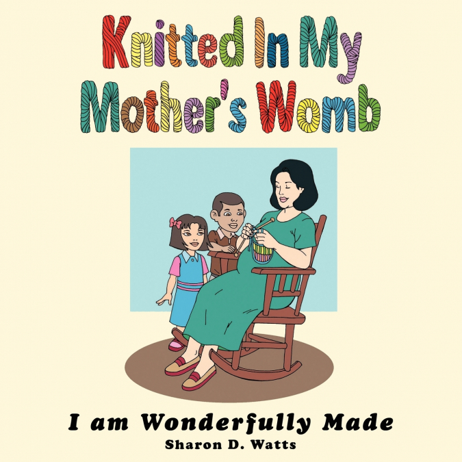 Knitted In My Mother’s Womb