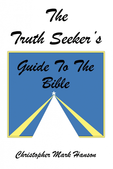 The Truth Seeker’s Guide to the Bible