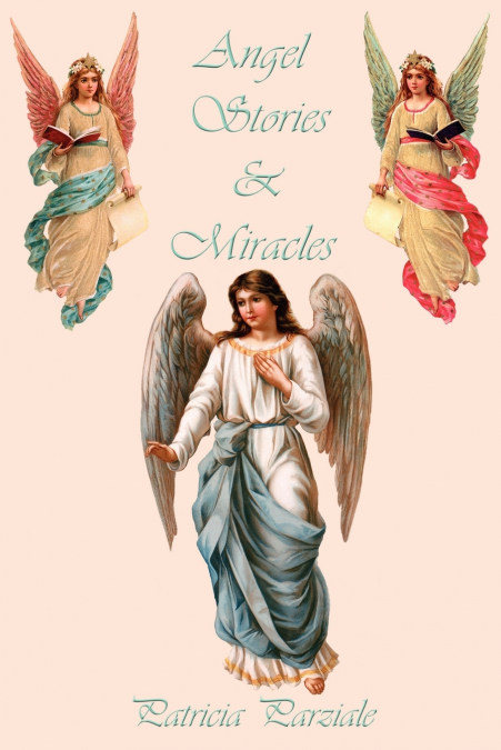 Angel Stories  and  Miracles