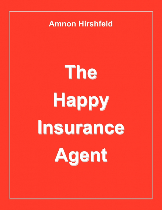 The Happy Insurance Agent