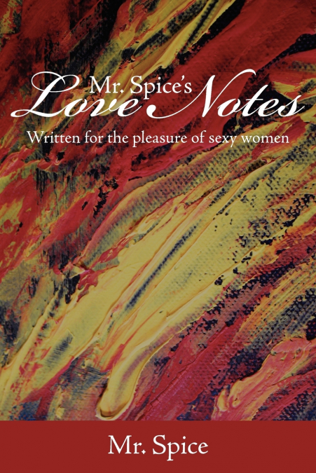 MR. SPICE’S LOVE NOTES