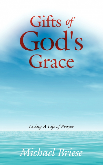 Gifts of God’s Grace