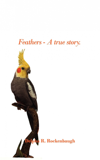 Feathers - A true story.
