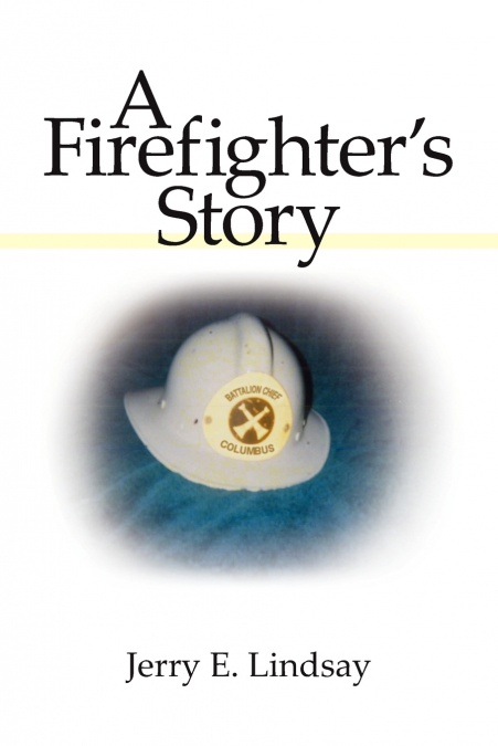 A Firefighter’s Story