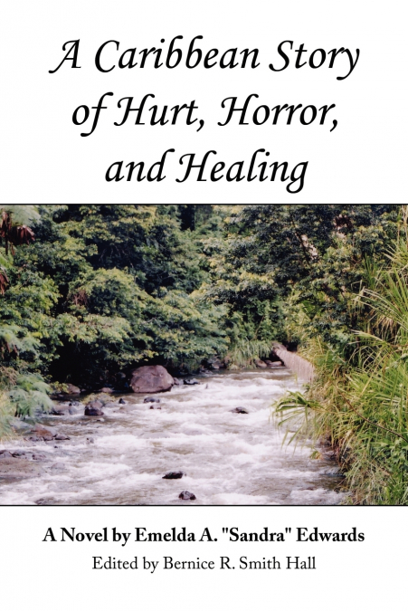 A Caribbean Story of Hurt, Horror, and Healing