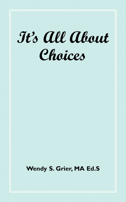 It’s All about Choices