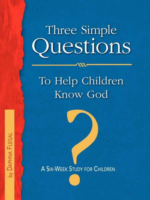 Three Simple Questions for Children Leader’s Guide