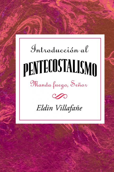 Introduccion al Pentecostalismo