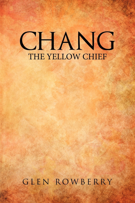 Chang; The Yellow Chief