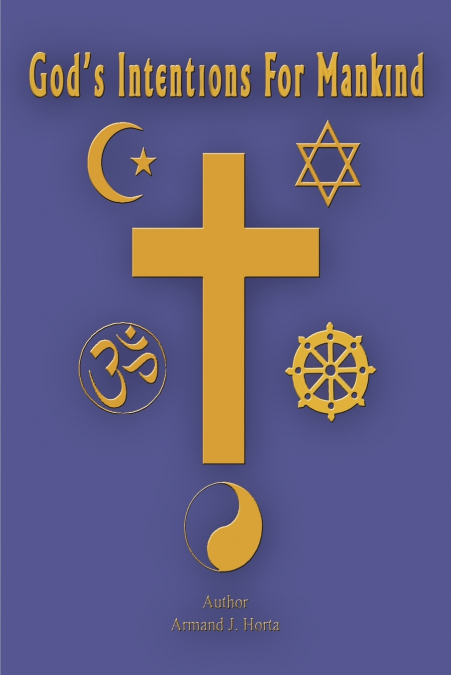 God’s Intentions for Mankind